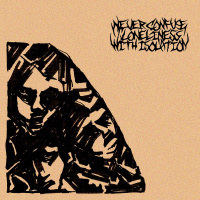 Never Confuse Loneliness With Isolation