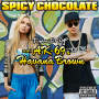 SPICY CHOCOLATE「Turn It Up feat.AK-69」