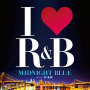 I LOVE R&B MIDNIGHT BLUE(Mixed By Zukie / Midnight Rock)