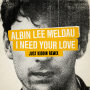 I Need Your Love(Just Kiddin Remix)