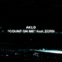 AKLO「COUNT ON ME feat.ZORN」