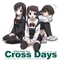 PC用ゲーム『Cross Days -クロスデイズ-』 Original Sound Track