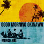 MONGOL800「GOOD MORNING OKINAWA」