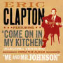 Come On in My Kitchen (Electric Version)