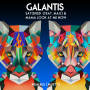 Galantis「Satisfied (feat. MAX) / Mama Look at Me Now [Remixes, Pt. 1] feat.MAX」