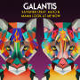 Galantis「Satisfied (feat. MAX) / Mama Look at Me Now feat.MAX」