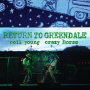 Neil Young & Crazy Horse「Return To Greendale (Live)」