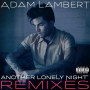 Adam Lambert「Another Lonely Night (Remixes)」