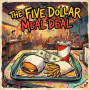 The Five Dollar Meal Deal
