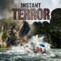 INSTANT TERROR