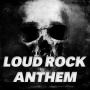 ヴァリアス・アーティスト「LOUD ROCK ANTHEM」