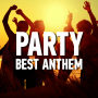 PARTY BEST ANTHEM