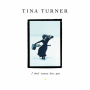 Tina Turner「I Don't Wanna Lose You (The Singles)」