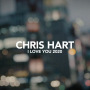 クリス・ハート「I LOVE YOU(2020 Ver.)」