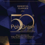 Essential Classics From ... PolyGram 50th Anniversary