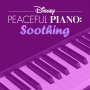 Disney Peaceful Piano: Soothing
