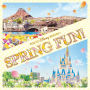 東京ディズニーリゾート「Tokyo Disney Resort Spring Fun!」