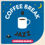 COFFEE BREAK JAZZ(EVENING BLEND)