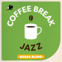 COFFEE BREAK JAZZ(BOSSA BLEND)