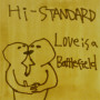 Hi-STANDARD「LOVE IS A BATTLEFIELD」