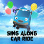 SING ALONG CAR RIDE