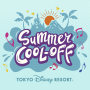 サマー・クールオフat Tokyo Disney Resort