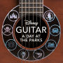 Disney Guitar: A Day at the Parks
