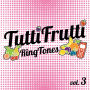 Tuttifrutti Ringtones, Vol. 3
