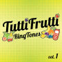 Tuttifrutti Ringtones, Vol. 1