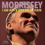 Morrissey「I Am Not a Dog on a Chain」