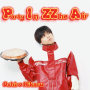 Party In ZZhe Air