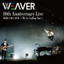 WEAVER「WEAVER「10th Anniversary Live 最後の夜と流星～We're Calling You～」」