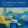 Classical Piano Light Music For Focused Study On Rainy Days