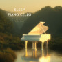 Sleep Piano Cello - Classical Music Poem