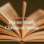 Focus Study Classical Music: Cafe Ethereal Piano