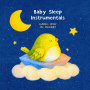 Baby Sleep Instrumentals - Lullabies Under The Moonlight