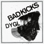 DYGL「Bad Kicks」