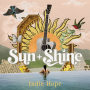 Sun + Shine - Indie Hope