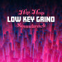 Low Key Grind - Hip Hop Soundtrack