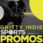 Gritty Indie Sports Promos