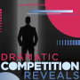 Dramatic Competition Reveals