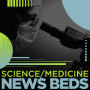 Science & Medicine News Beds