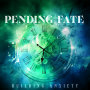 Pending Fate - Building Anxiety
