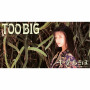 TOO BIG