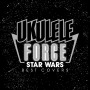 ウクレレ・フォース～スター・ウォーズベスト・カバーズ～