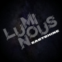 LUMINOUS