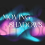 Moving Shadows