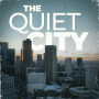 The Quiet City