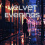 Velvet Evenings