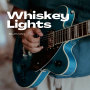 Whiskey Lights
